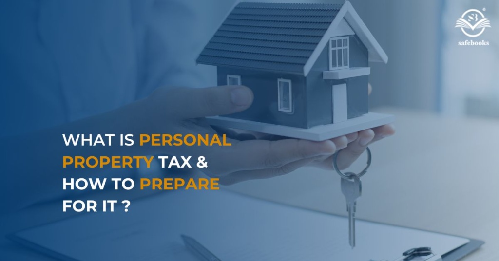 what-is-personal-property-tax-and-how-to-prepare-for-it-safebooks-global