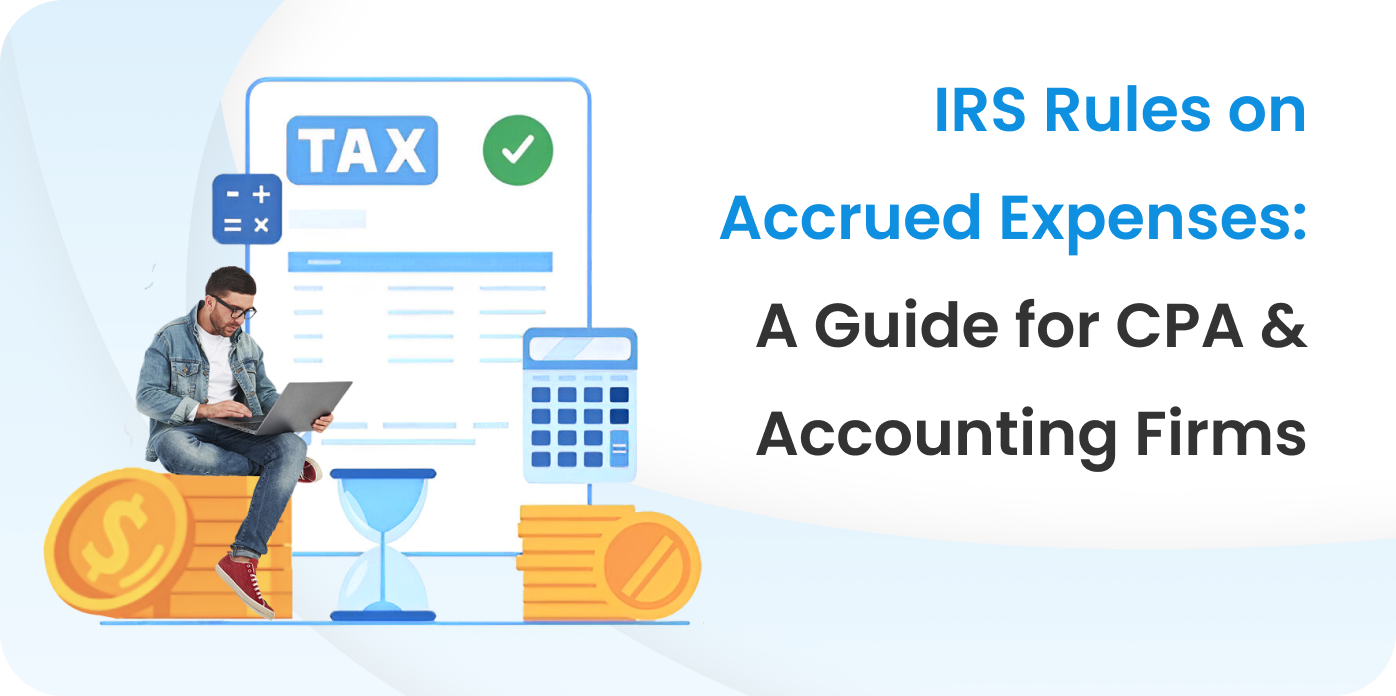 IRS Rules for Deducting Accrued Expenses | Accrual Method Guide