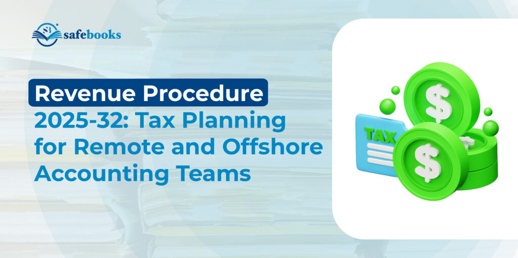 Revenue Procedure 2025-32 and the new tax map for remote teams