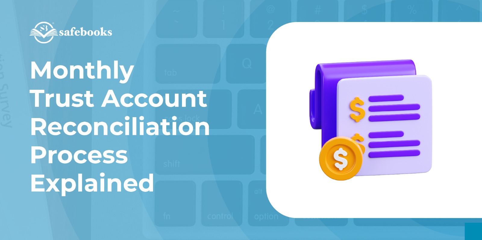 Trust Account Reconciliation for Fiduciary Control